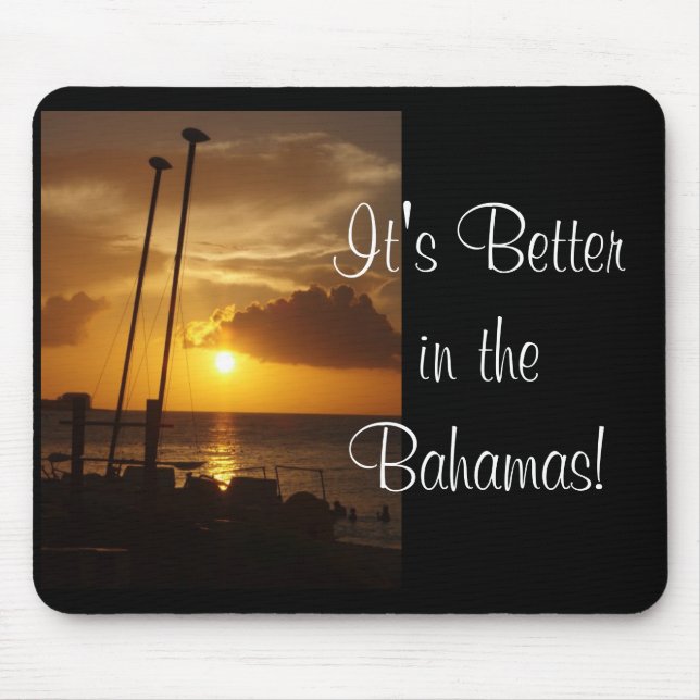 It's Better in the Bahamas Sunset mousepad (Front)