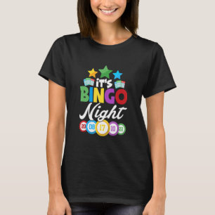 It's Bingo Night Casino Gambling Game T-Shirt