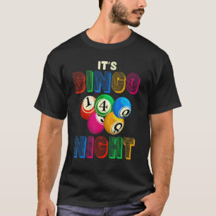 Its Bingo Night Gambling Bingo Winner Bingo Player T-Shirt