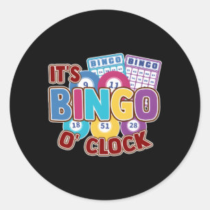 It'S Bingo O'Clock Casino Bingo Gambling Bingo Cal Classic Round Sticker