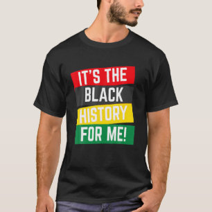 Its Black History For Me African Pride BHM Men Wom T-Shirt