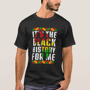 It's Black History For Me Afro African Pride BHM M T-Shirt