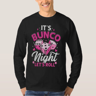 It's Bunco Night Let's Roll Funny Bunco Player Gam T-Shirt