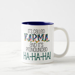 It's Called Karma Two-Tone Coffee Mug