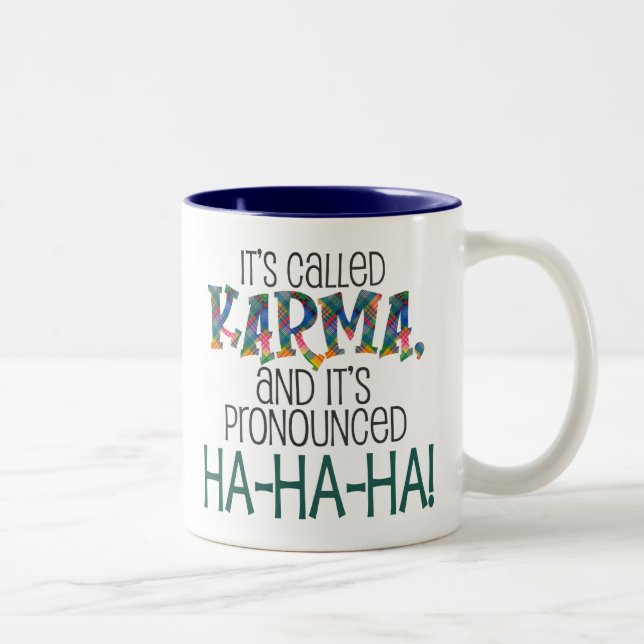 It's Called Karma Two-Tone Coffee Mug (Right)