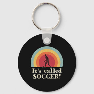 It's Called Soccer Funny Footll  Key Ring