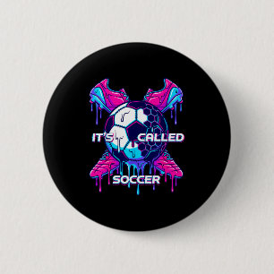 Its Called Soccer Melting Drip Glitch Art Funny Sp 6 Cm Round Badge