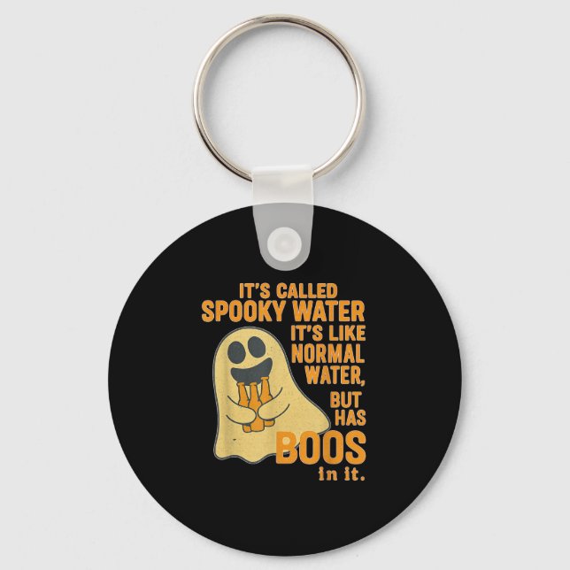 Its Called Spooky Water Its Like Normal Water But  Key Ring (Front)