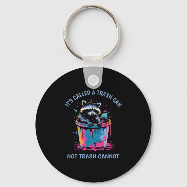 It's Called Trash Can Not Trash Cannot Funny Racco Key Ring (Front)