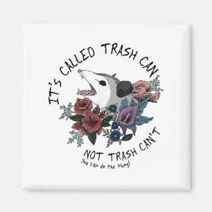 It's Called Trash Can Not Trash Can't Ssum With Fl Magnet