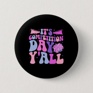 It's Cheer Competition Day Cheerleading Comp Day C 6 Cm Round Badge