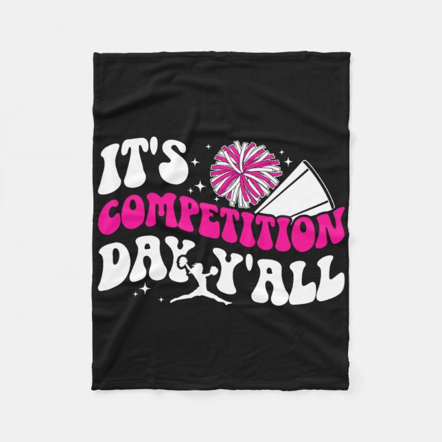 It's Cheer Competition Day Cheerleading Comp Day C Fleece Blanket (Front)