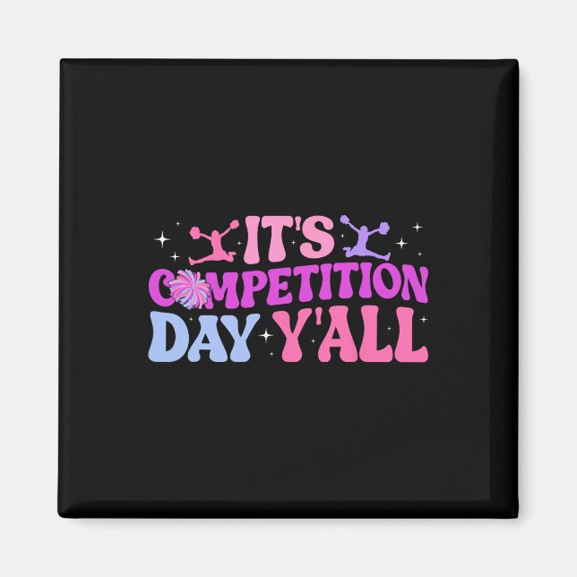 It's Cheer Competition Day Cheerleading Comp Day C Magnet (Front)