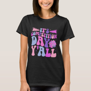 It's Cheer Competition Day Cheerleading Comp Day C T-Shirt