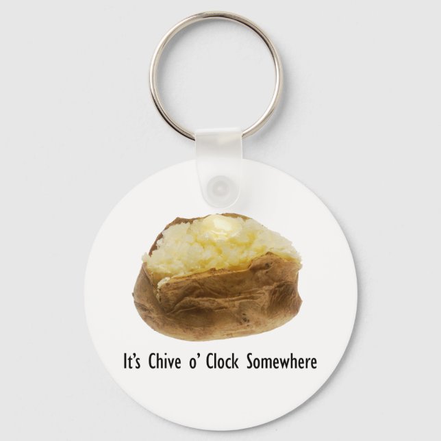 It's Chive o' Clock Somewhere Funny Baked Potato Key Ring (Front)