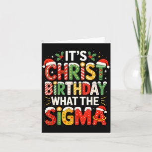 It's Christ Birthday Sigma Christian Christmas  Card