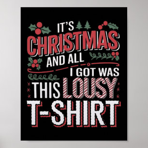 It's Christmas And All I Got Was This Lousy Xmas Poster