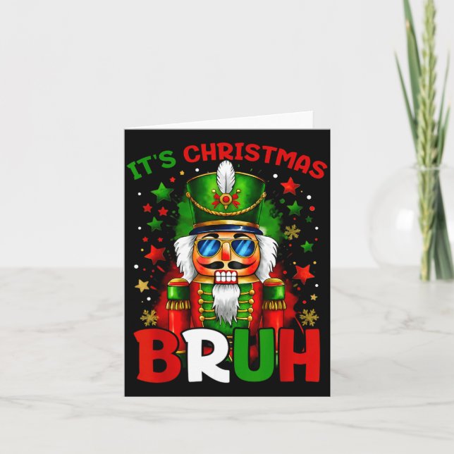 It's Christmas Bruh Nutcracker Boys Kids Xmas Chri Card (Front)