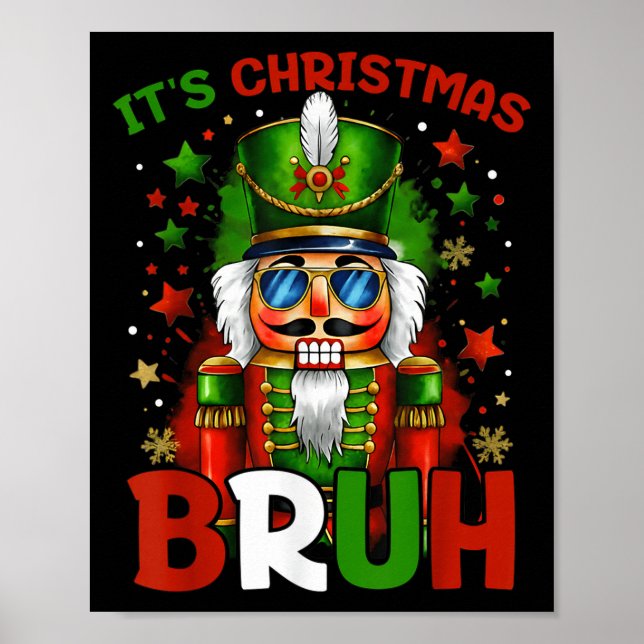 It's Christmas Bruh Nutcracker Boys Kids Xmas Chri Poster (Front)