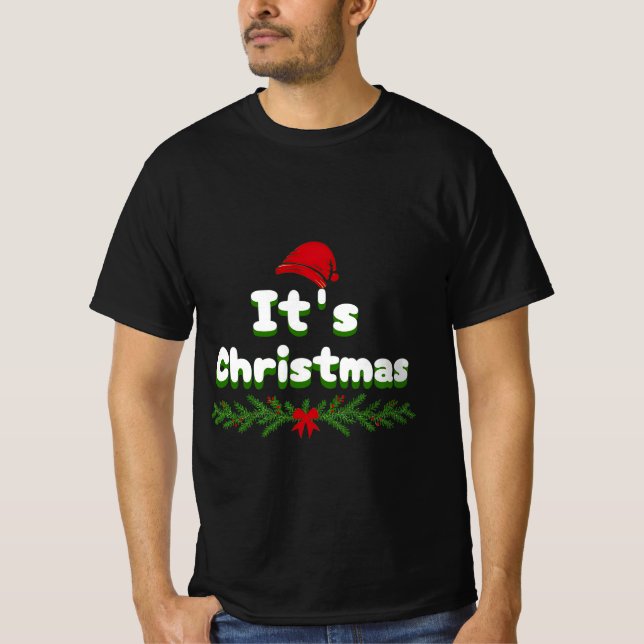 It's christmas T-Shirt (Front)