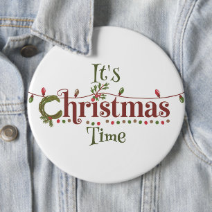 It's Christmas Time 6 Cm Round Badge