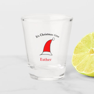It's Christmas time Santa red hat name simple fun Shot Glass