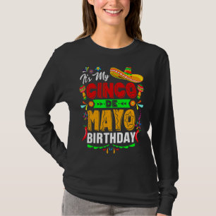 It's Cinco De Mayo Birthday Cinco De Mayo Fiesta P T-Shirt