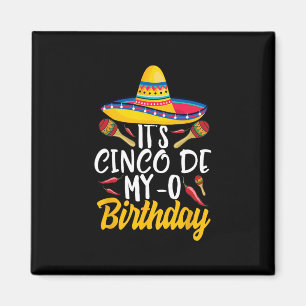 It's Cinco De My-o Birthday Cinco De Mayo Fiesta P Magnet