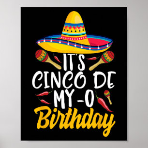 It's Cinco De My-o Birthday Cinco De Mayo Fiesta P Poster