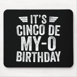It's Cinco De My-o Birthday Shirt Cinco De Mayo Pa Mouse Pad