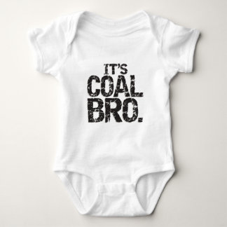 IT'S COAL BRO.jpg Baby Bodysuit
