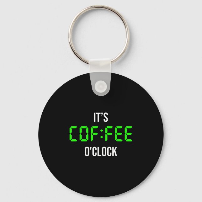 Its Coffee Oclock, Cool Funny Coffee Graphic Quote Key Ring (Front)