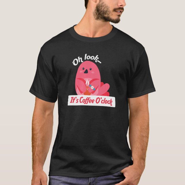 It's Coffee O'clock Everyday Drinking Caffeine App T-Shirt (Front)