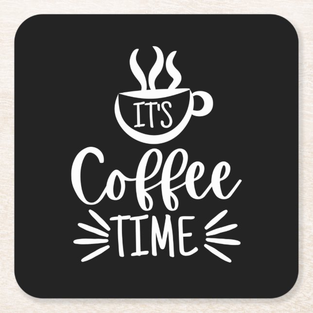 It's Coffee Time    Square Paper Coaster (Front)