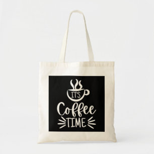 It's Coffee Time Tote Bag