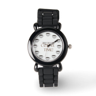 It's Coffee Time Watch