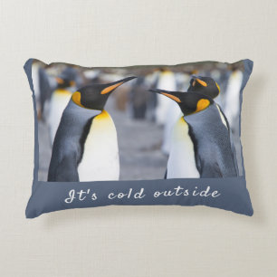 It's cold outside King Penguin photo with text Decorative Cushion