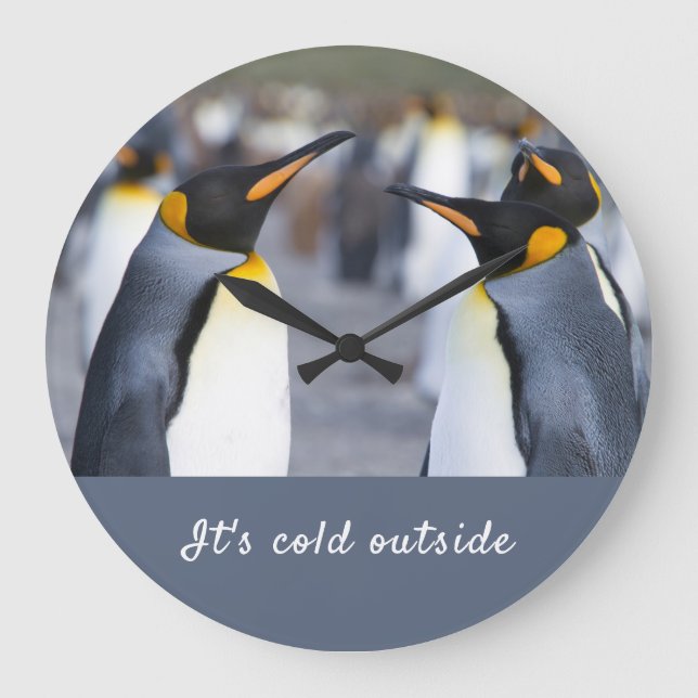 It's cold outside King Penguin photo with text Large Clock (Front)