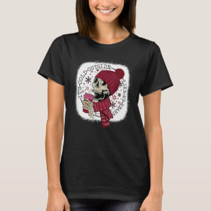 It's Cold Outside Like My Heart Skeleton Coffee Bl T-Shirt