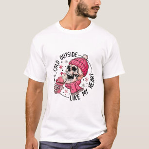 It's Cold Outside Like My Heart Skeleton Valentine T-Shirt