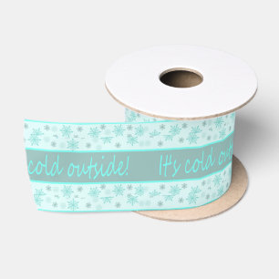 it's cold outside... satin ribbon