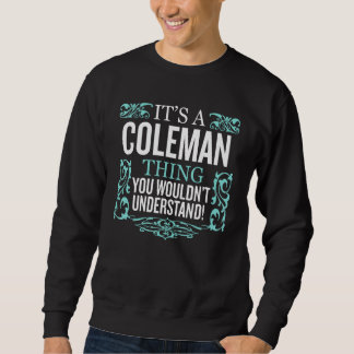It's Coleman Thing You Wouldn't Understand Funny M Sweatshirt