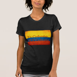 "It's Colombia, Not Columbia" T-Shirt