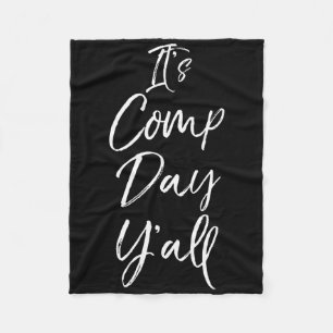It's Comp Day Y'all Cute Southern Cheerleading Com Fleece Blanket