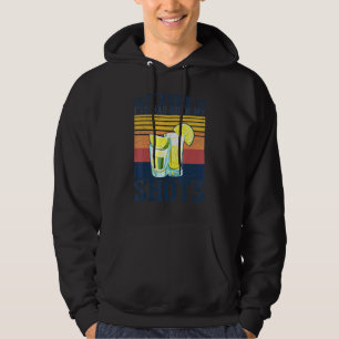 Its Cool Ive Had Both My Shots Retro Tequila Hoodie