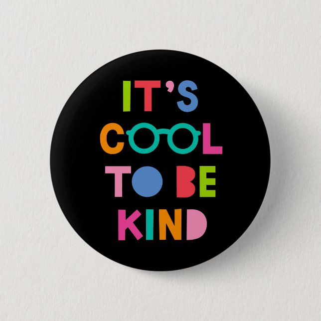 It's Cool To Be Kind 6 Cm Round Badge (Front)