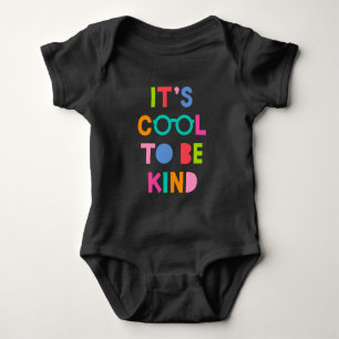 It's Cool To Be Kind Baby Bodysuit