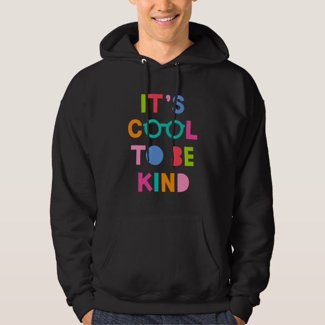 It's Cool To Be Kind Hoodie (Front)