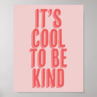It's Cool to be Kind Pink and Red