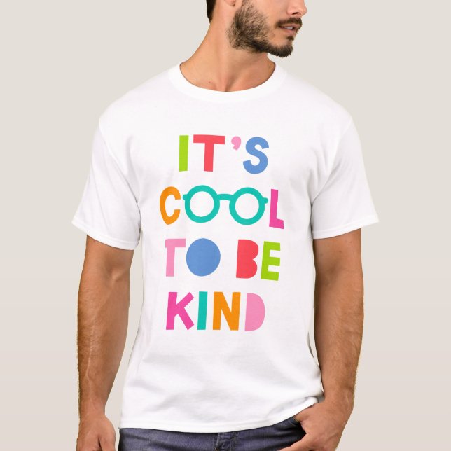 It's Cool To Be Kind T-Shirt (Front)